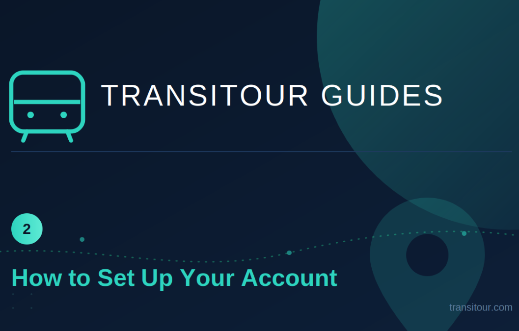 How to Set Up Your Transitour Account: Configuration Guide